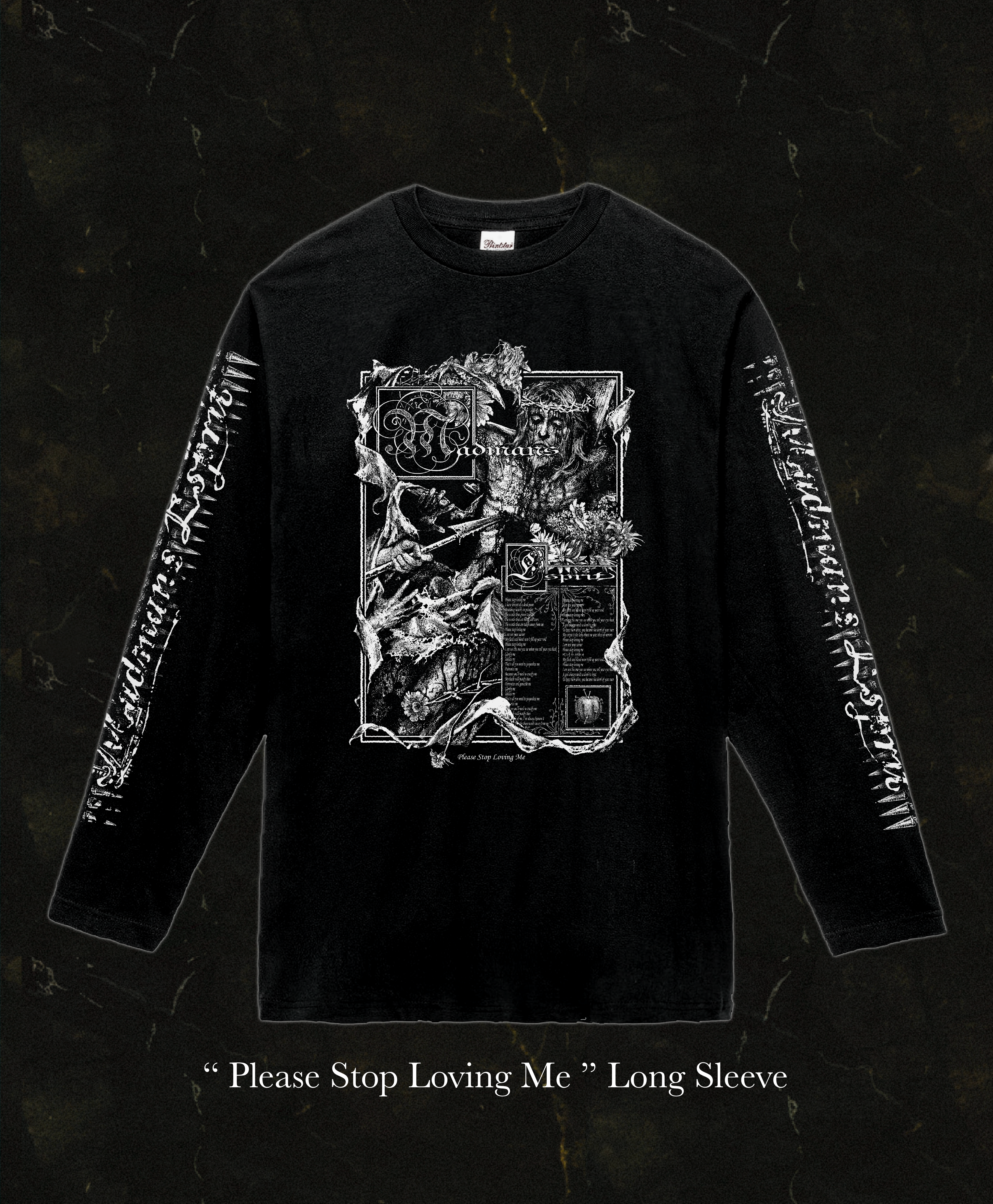 "Please Stop Loving Me" Long Sleeve